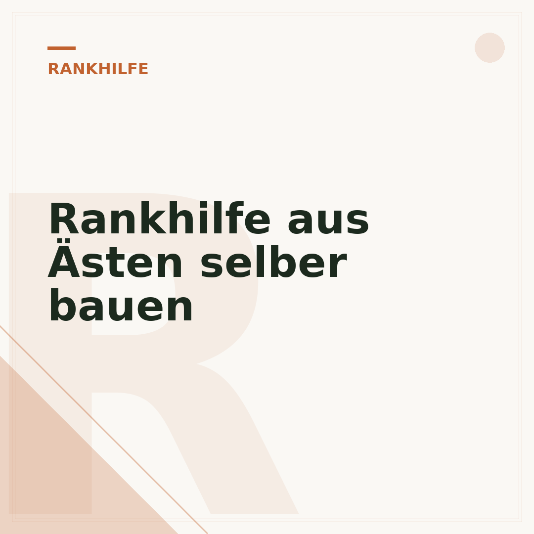 Rankhilfe aus Ästen selber bauen