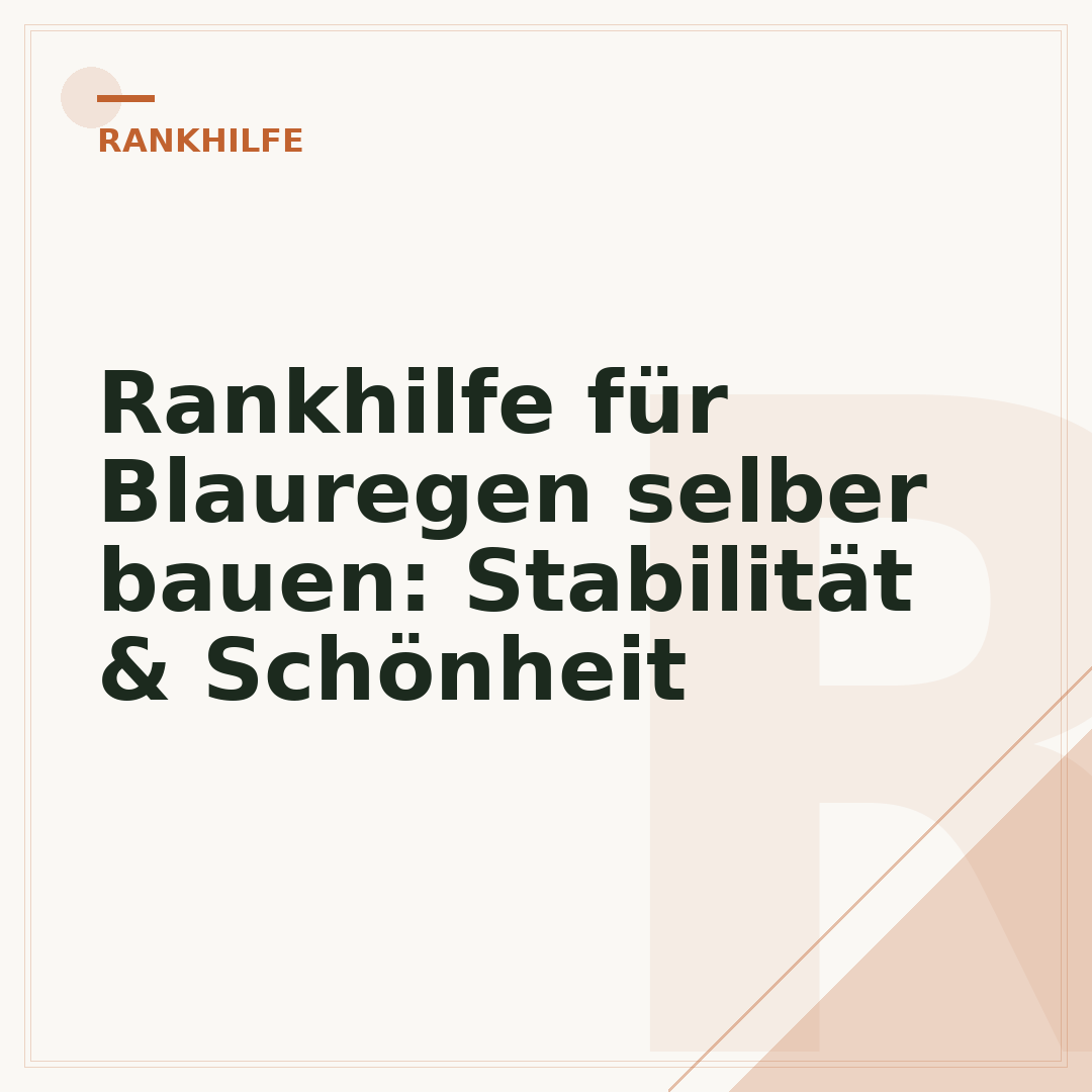 Rankhilfe für Blauregen selber bauen: Stabilität & Schönheit