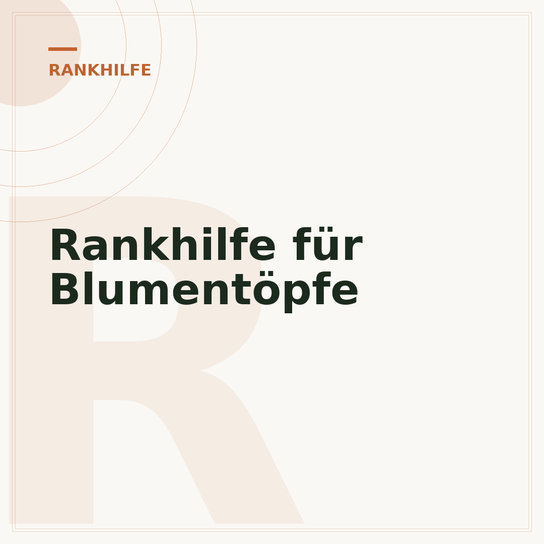 Rankhilfe für Blumentöpfe