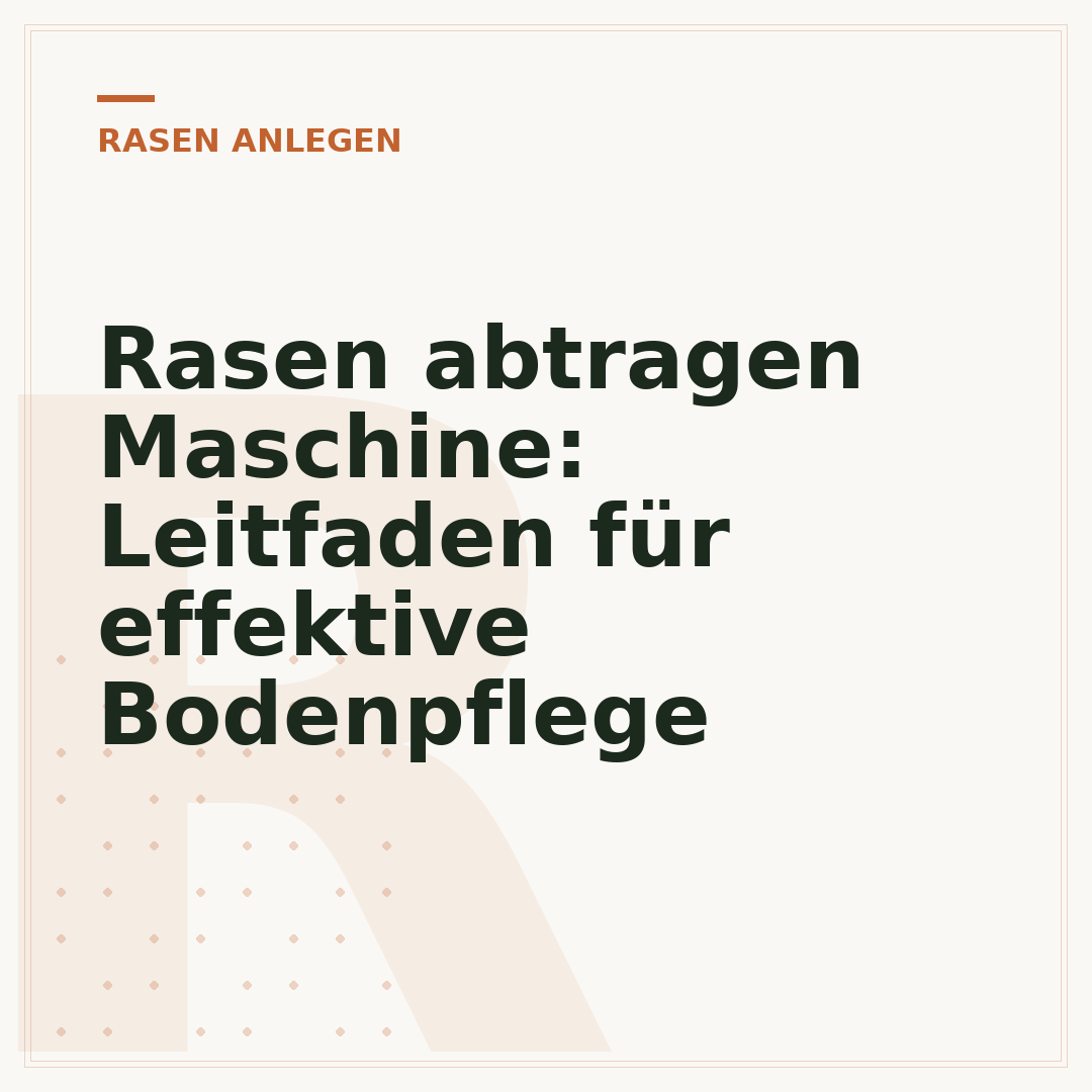 Rasen abtragen Maschine: Leitfaden für effektive Bodenpflege