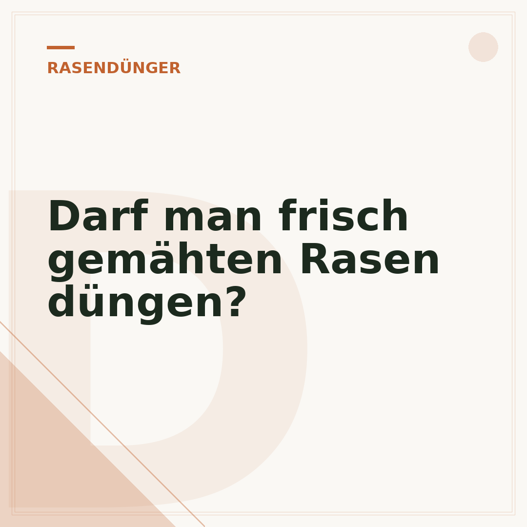 Darf man frisch gemähten Rasen düngen?