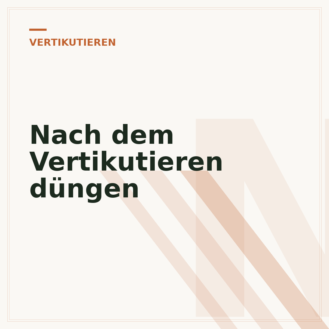 Nach dem Vertikutieren düngen