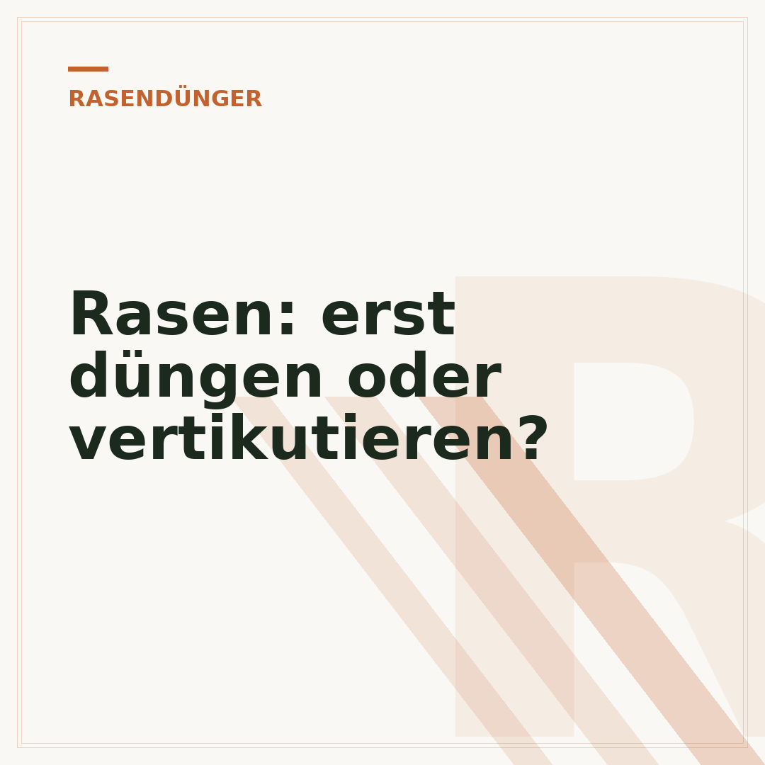 Rasen: erst düngen oder vertikutieren?