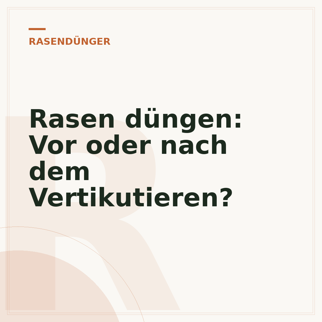 Rasen düngen: Vor oder nach dem Vertikutieren?