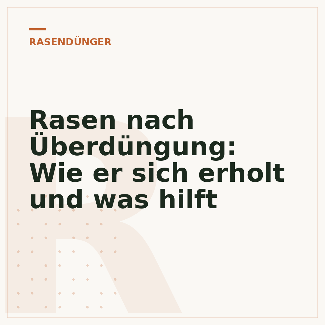 Rasen nach Überdüngung: Wie er sich erholt und was hilft