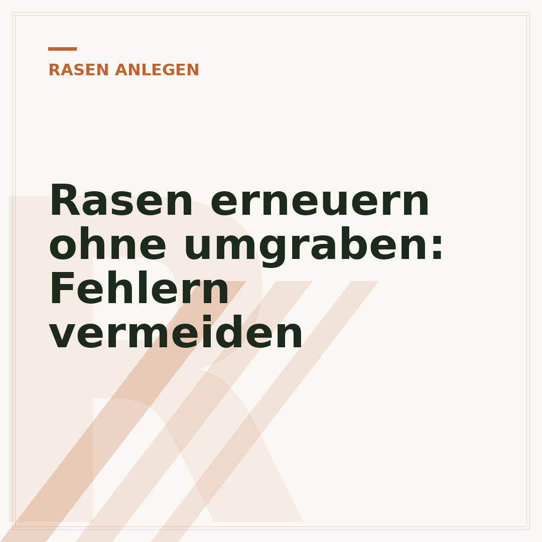 Rasen erneuern ohne umgraben: Fehlern vermeiden
