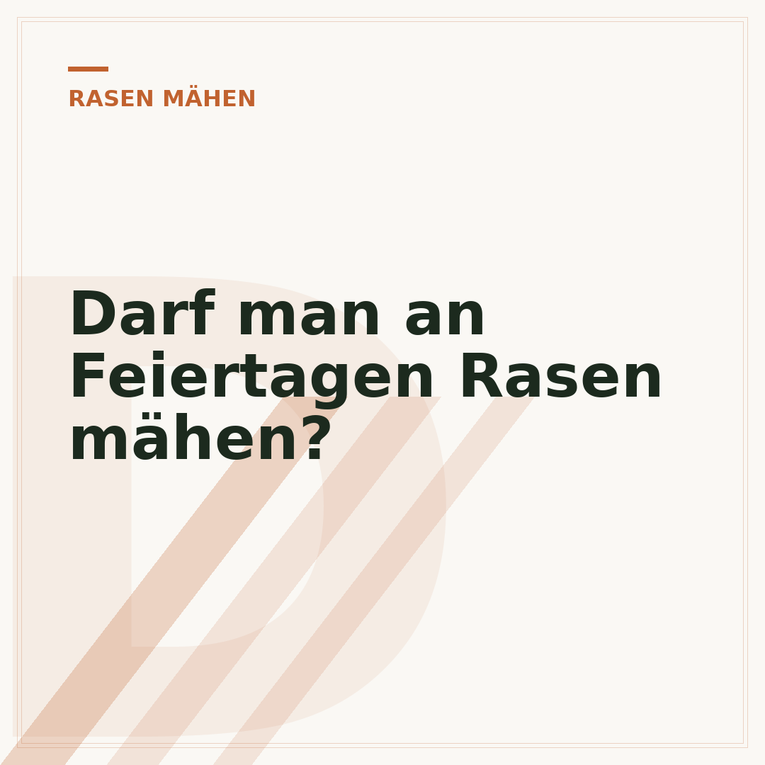 Darf man an Feiertagen Rasen mähen?