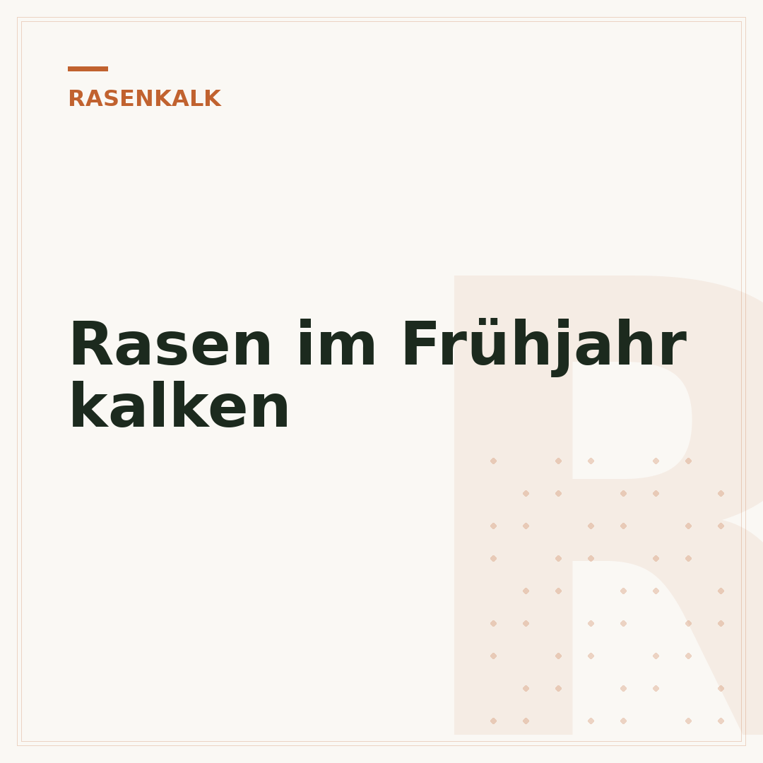 Rasen im Frühjahr kalken