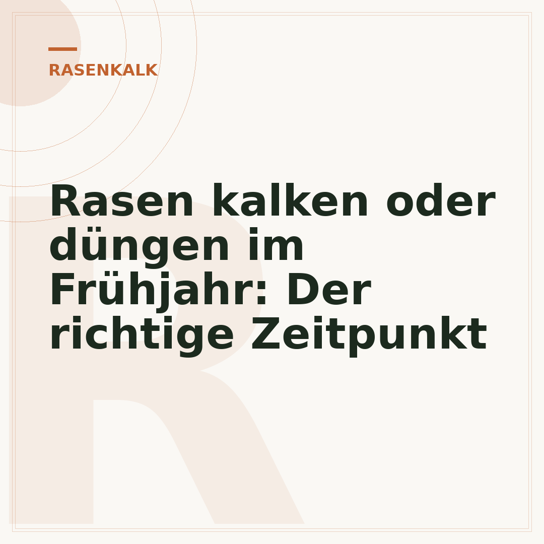 Rasen kalken oder düngen im Frühjahr: Der richtige Zeitpunkt