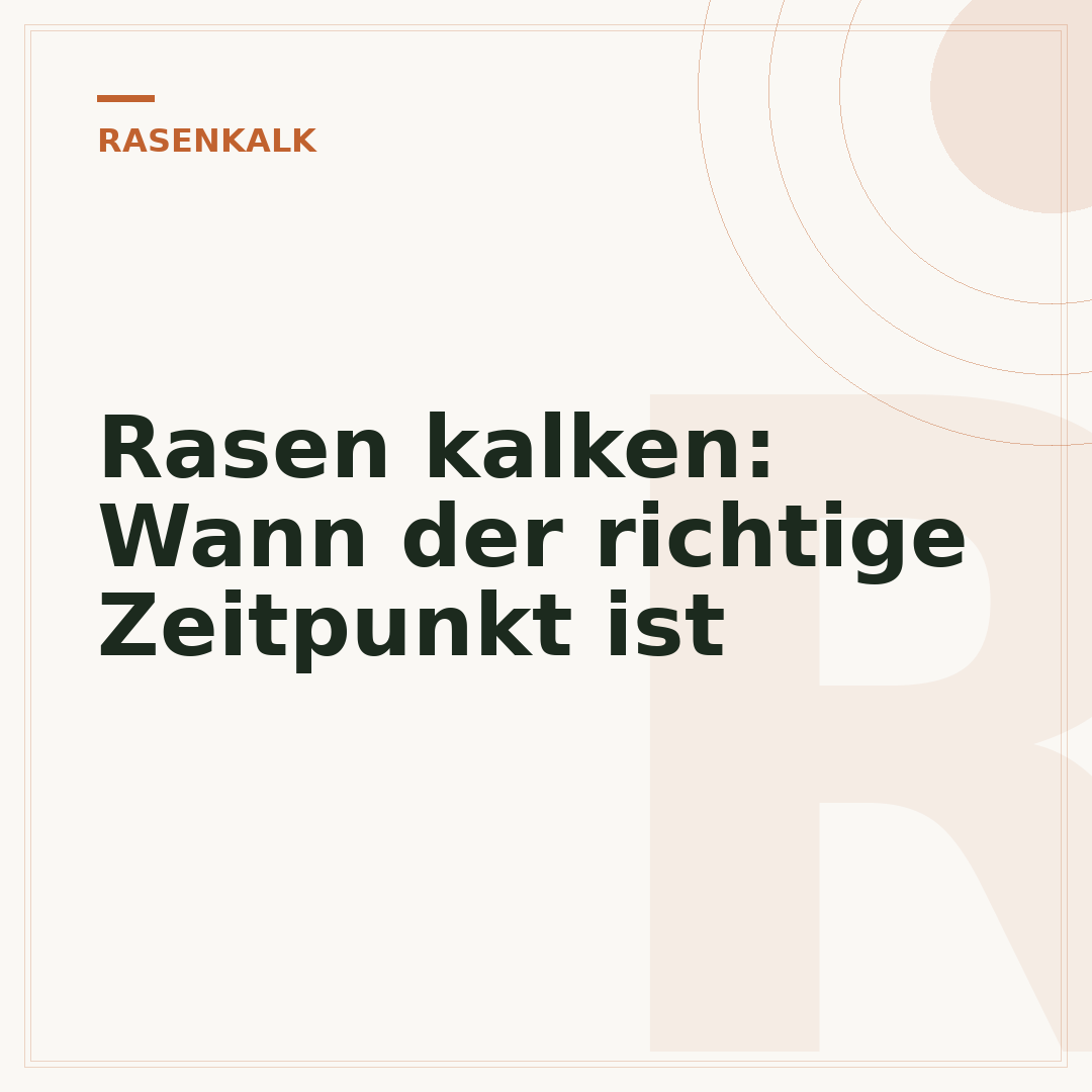 Rasen kalken: Wann der richtige Zeitpunkt ist