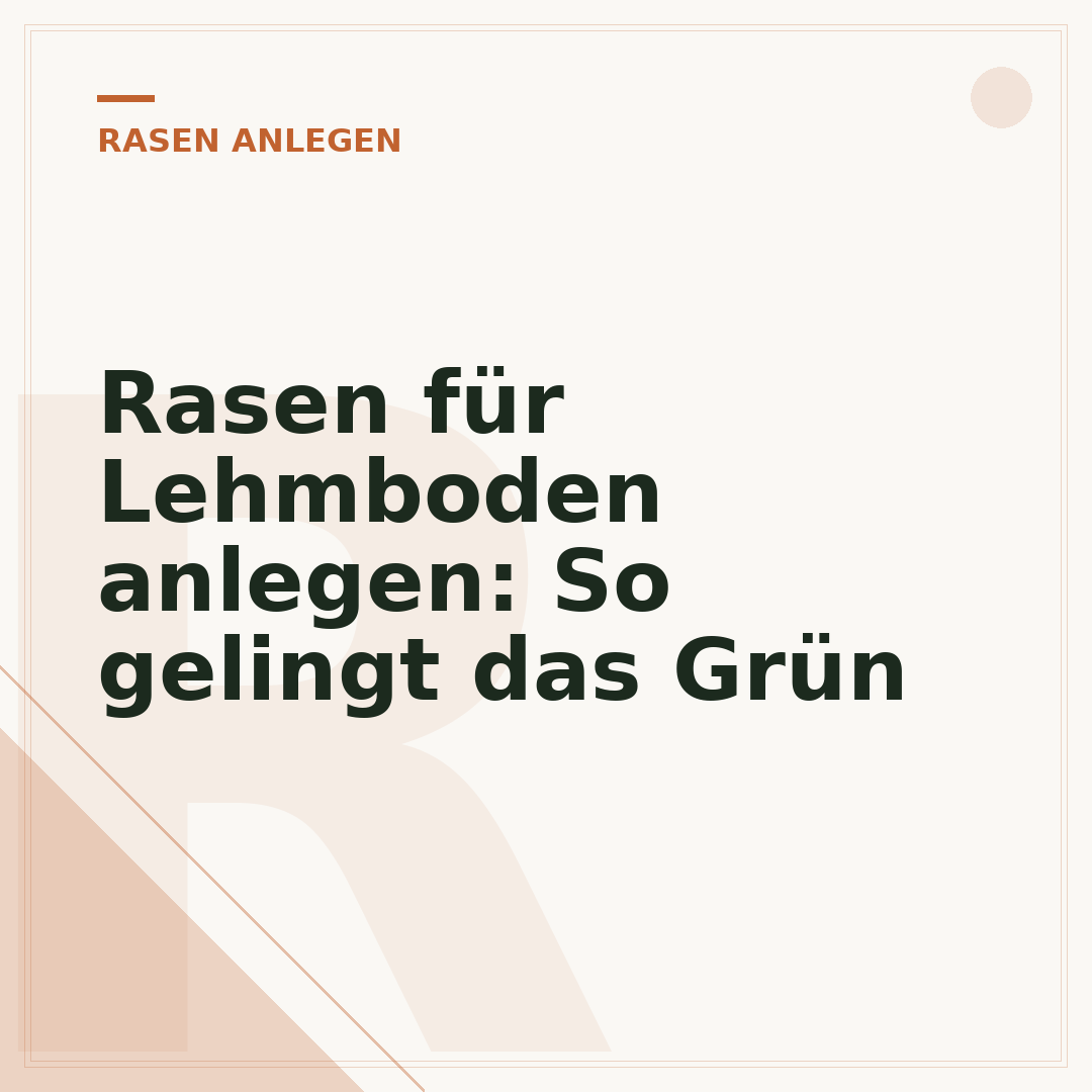 Rasen für Lehmboden anlegen: So gelingt das Grün