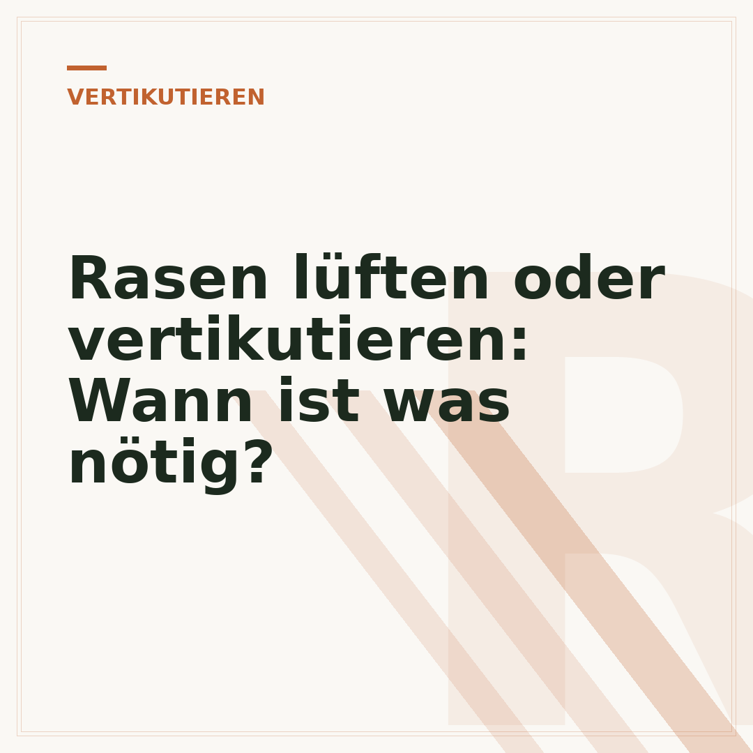 Rasen lüften oder vertikutieren: Wann ist was nötig?
