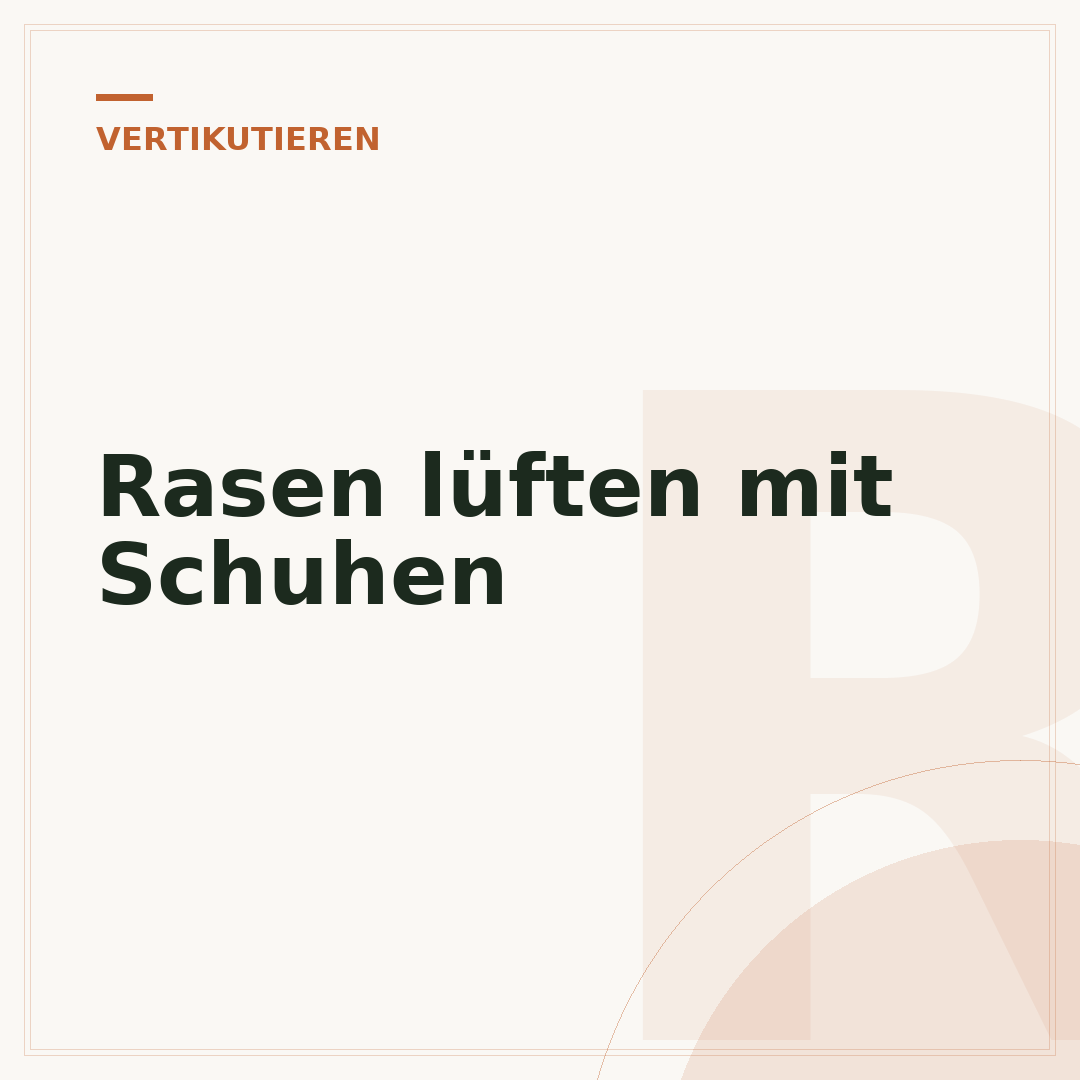 Rasen lüften mit Schuhen