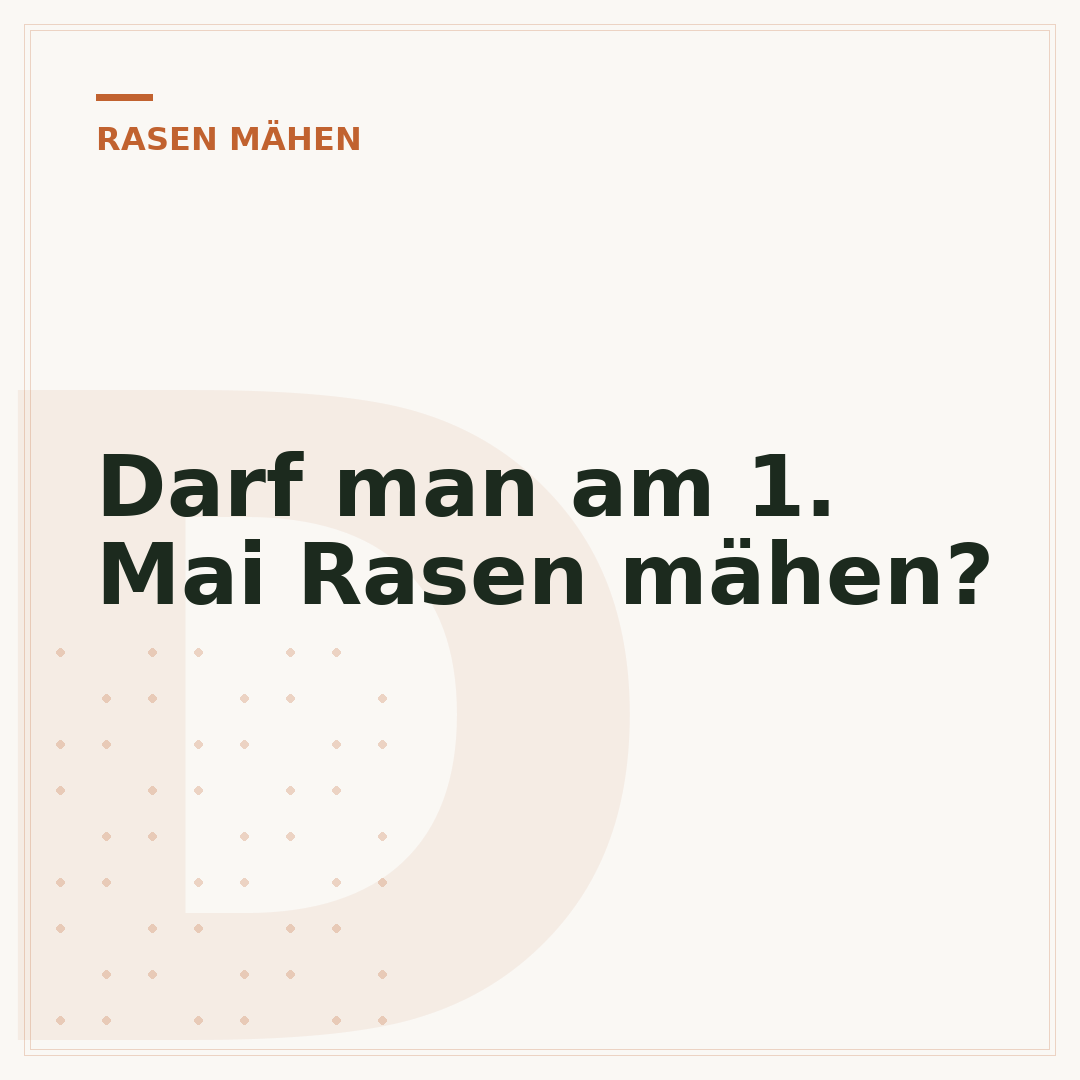 Darf man am 1. Mai Rasen mähen?