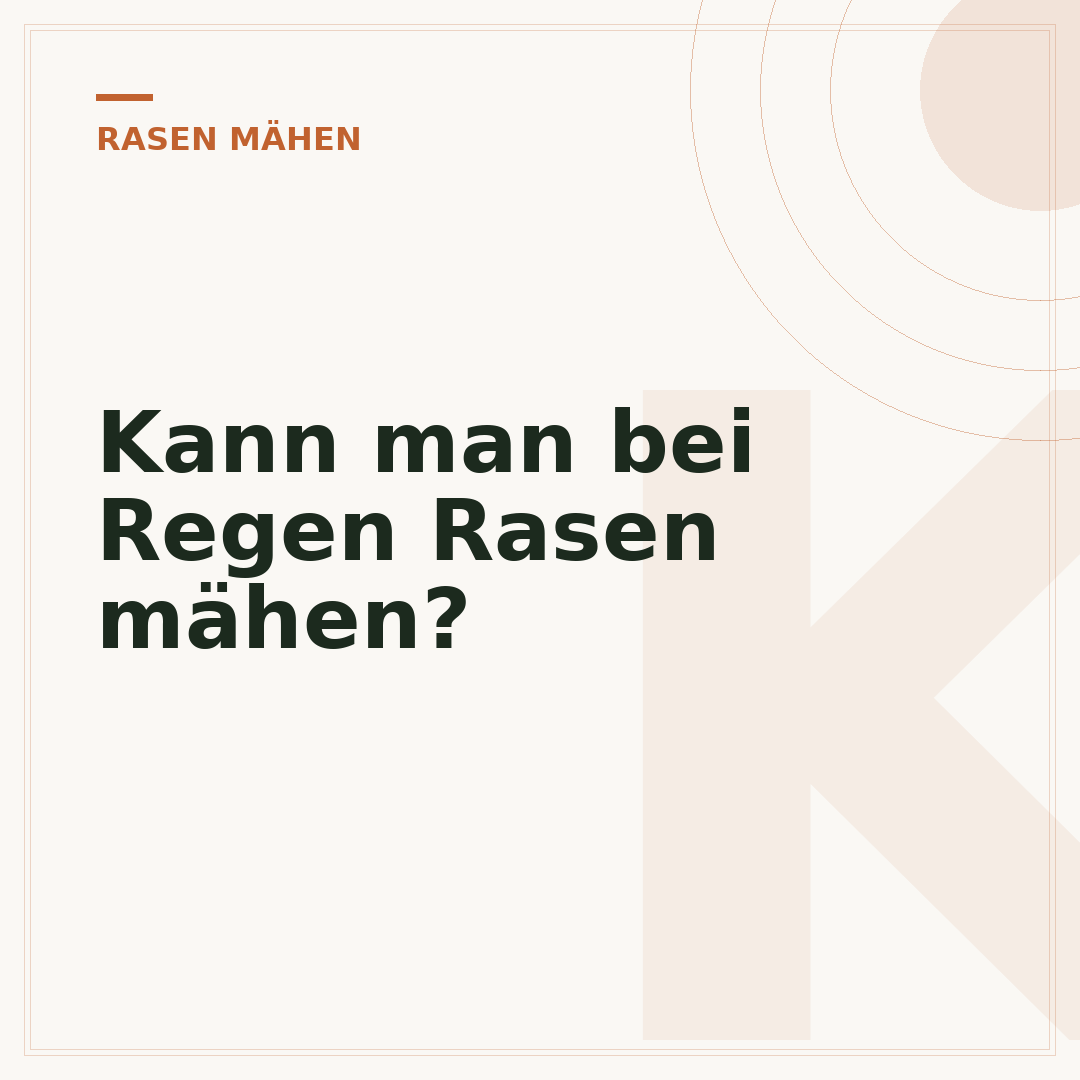 Kann man bei Regen Rasen mähen?
