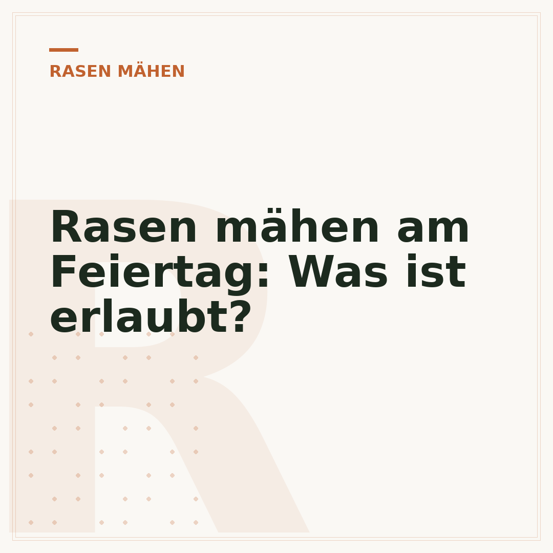 Rasen mähen am Feiertag: Was ist erlaubt?