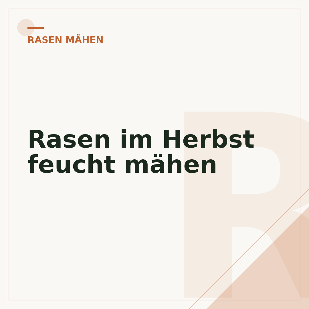 Rasen im Herbst feucht mähen
