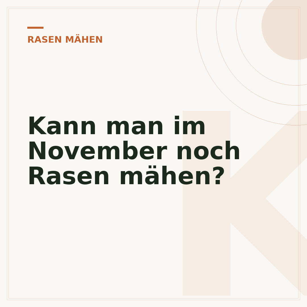 Kann man im November noch Rasen mähen?