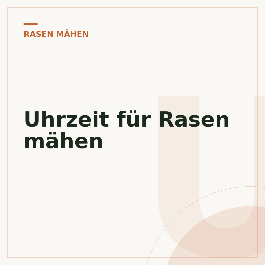Uhrzeit für Rasen mähen