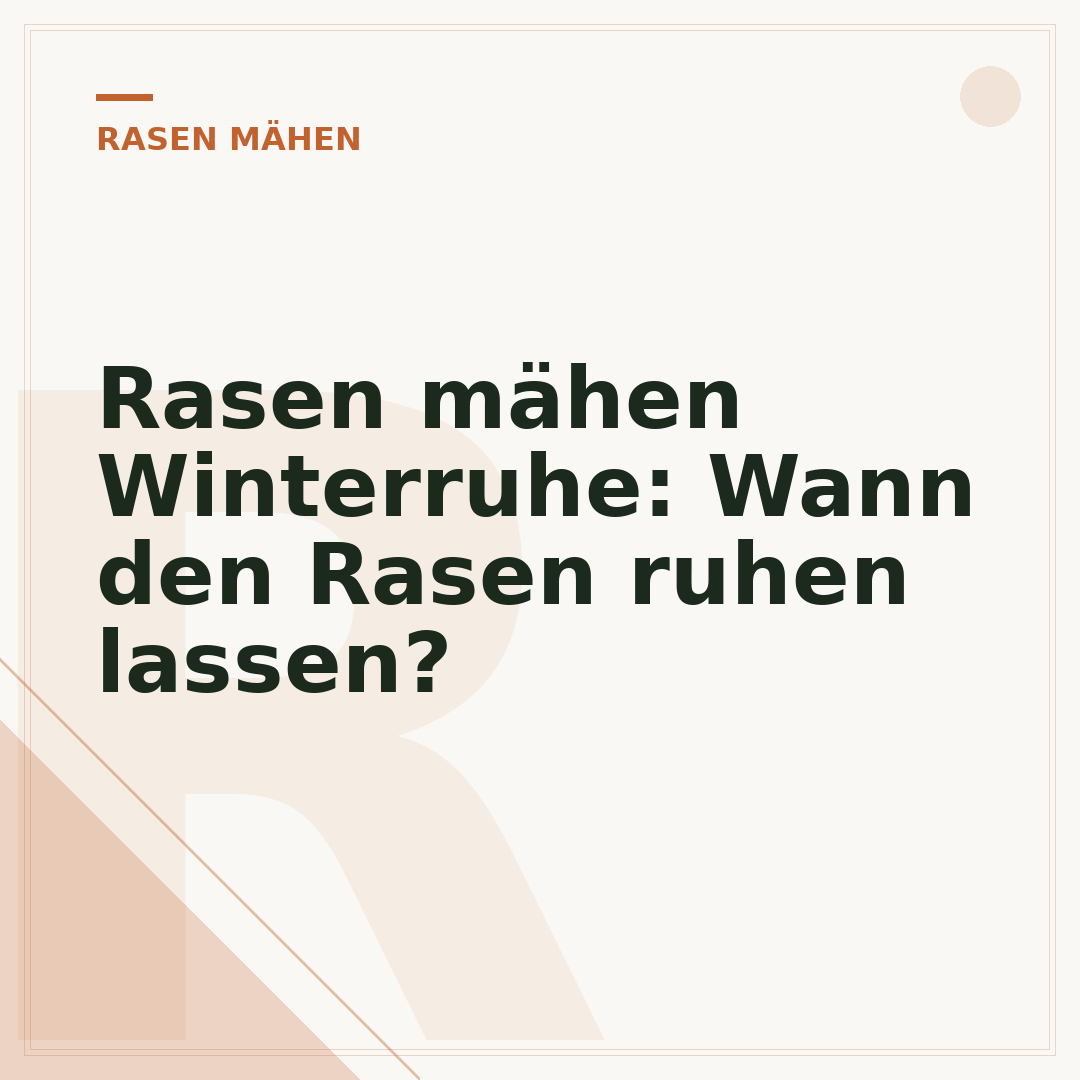 Rasen mähen Winterruhe: Wann den Rasen ruhen lassen?