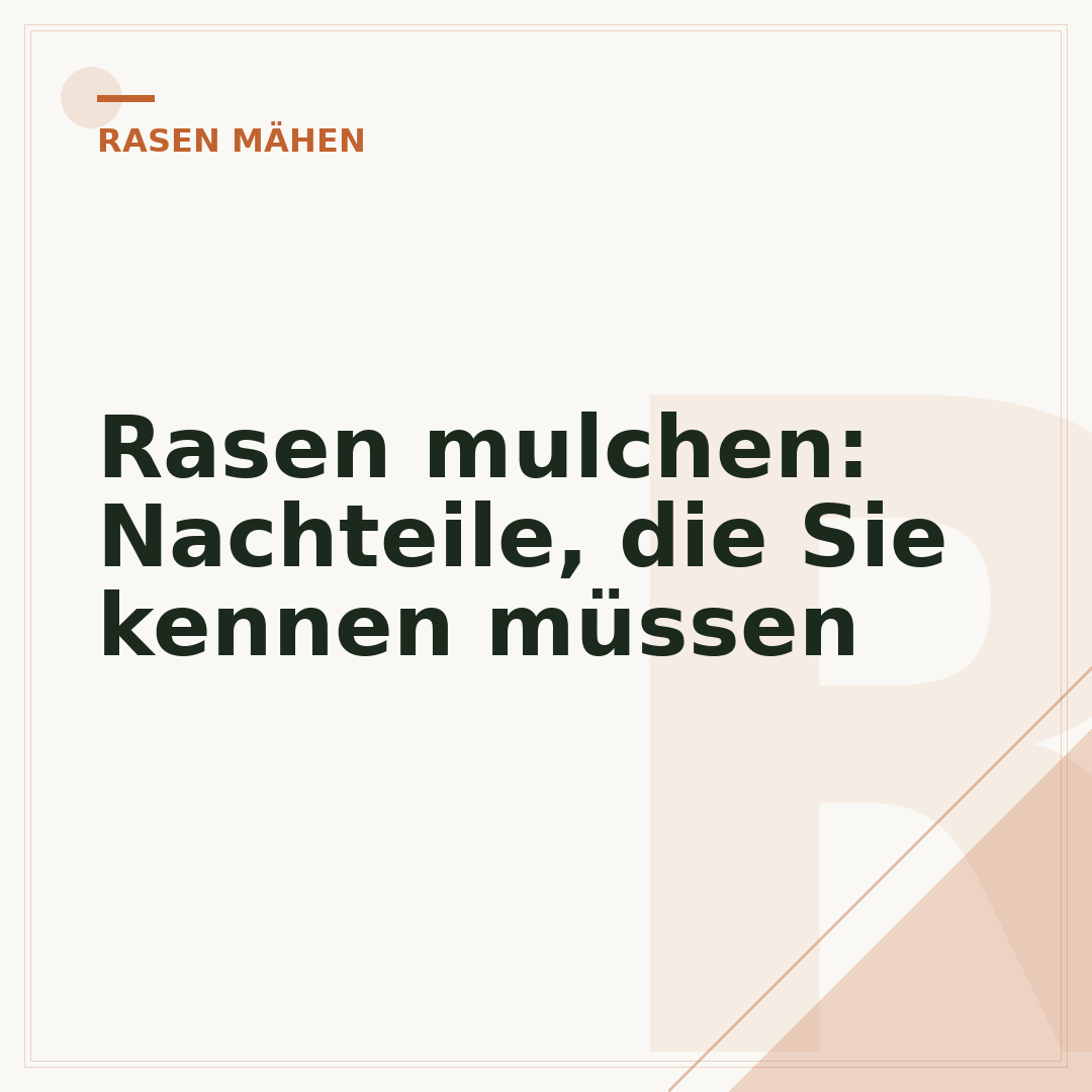 Rasen mulchen: Nachteile, die Sie kennen müssen