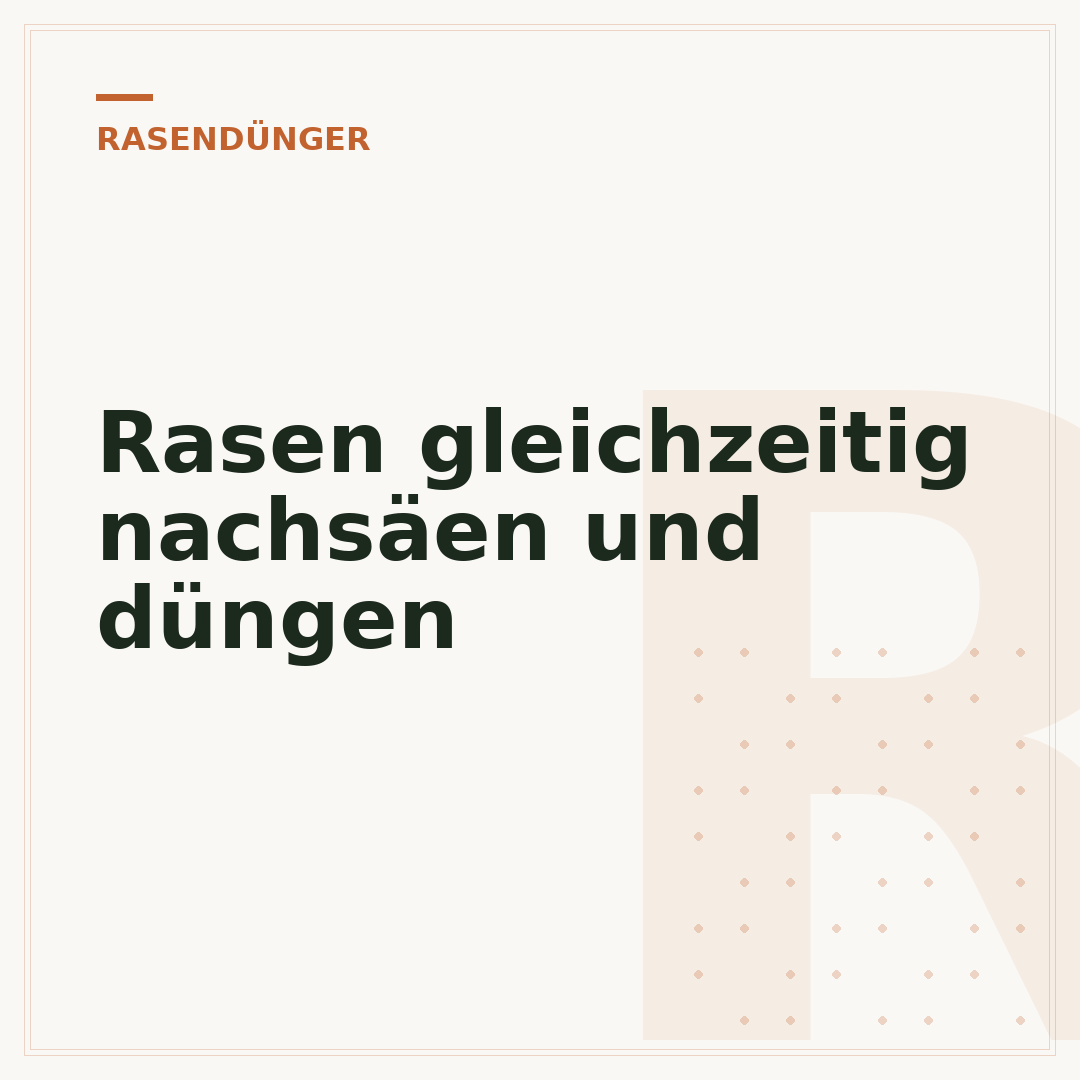 Rasen gleichzeitig nachsäen und düngen