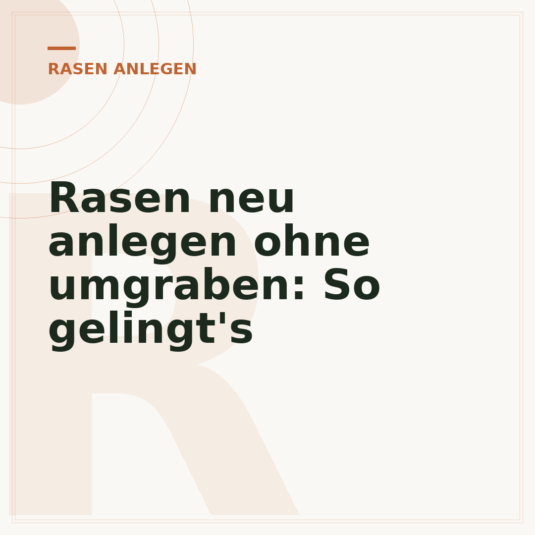 Rasen neu anlegen ohne umgraben: So gelingt's