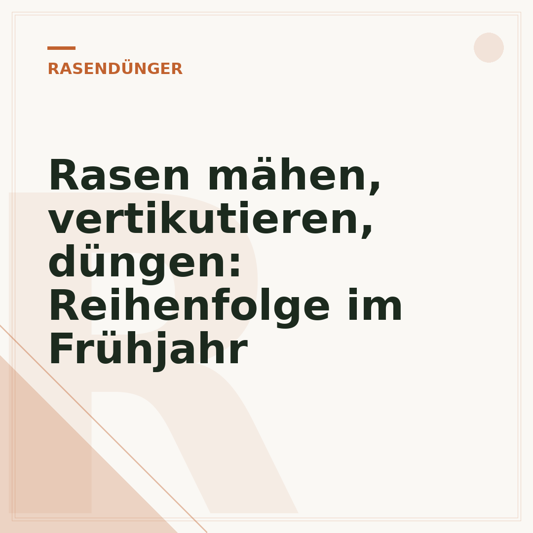 Rasen mähen, vertikutieren, düngen: Reihenfolge im Frühjahr