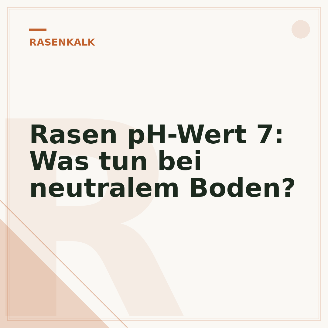 Rasen pH-Wert 7: Was tun bei neutralem Boden?