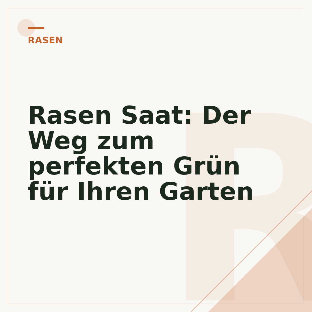 Rasen Saat: Der Weg zum perfekten Grün für Ihren Garten