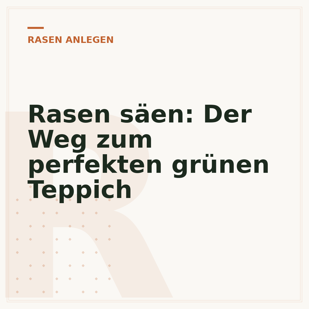 Rasen säen: Der Weg zum perfekten grünen Teppich