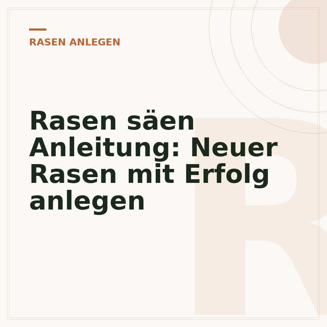 Rasen säen Anleitung: Neuer Rasen mit Erfolg anlegen