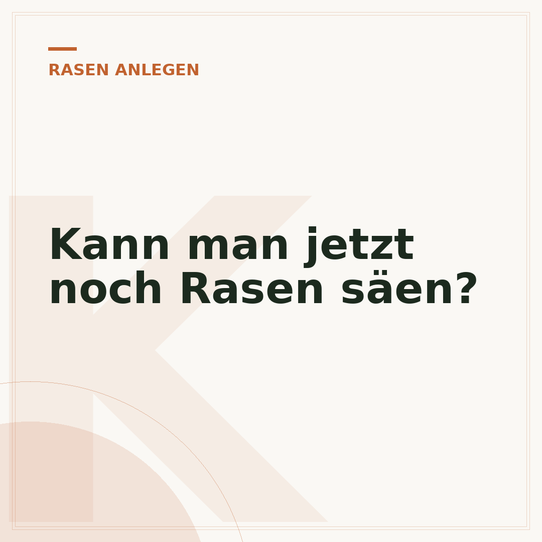 Kann man jetzt noch Rasen säen?