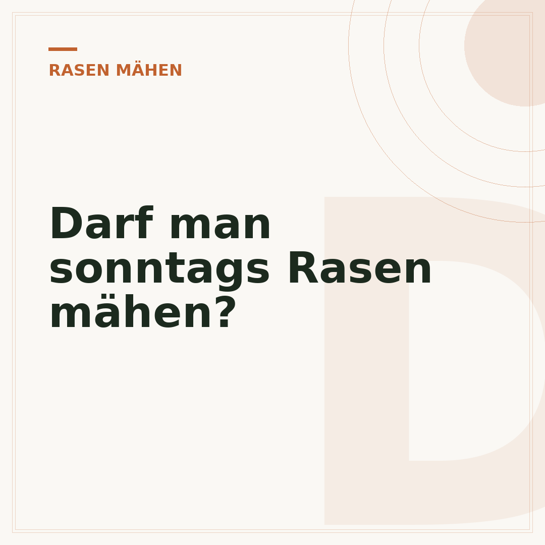 Darf man sonntags Rasen mähen?