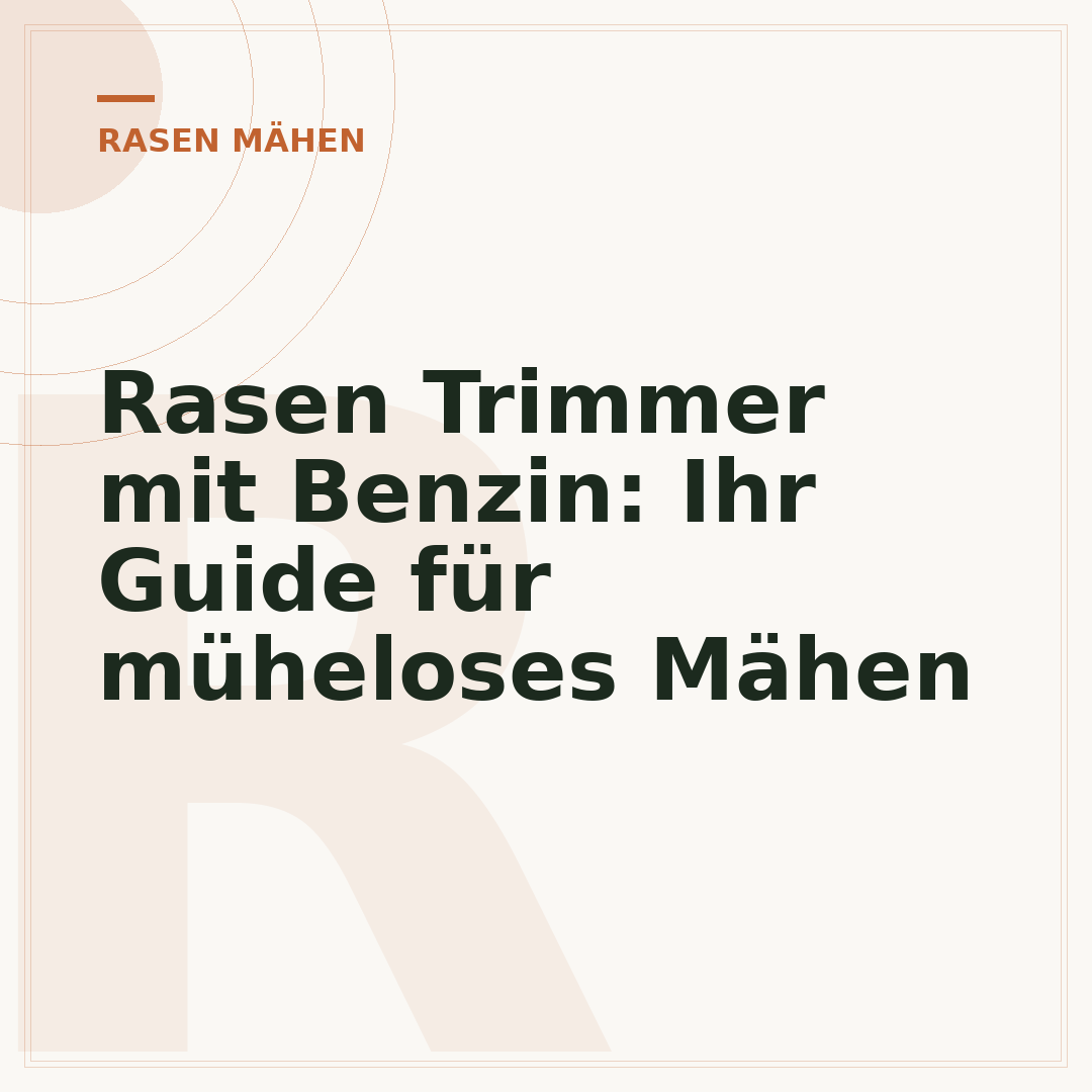 Rasen Trimmer mit Benzin: Ihr Guide für müheloses Mähen