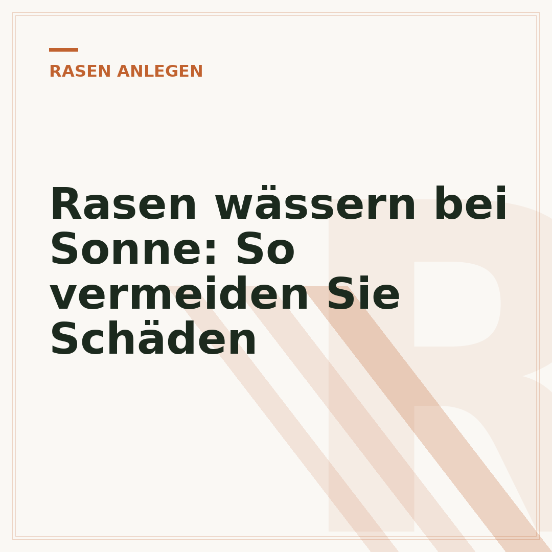 Rasen wässern bei Sonne: So vermeiden Sie Schäden
