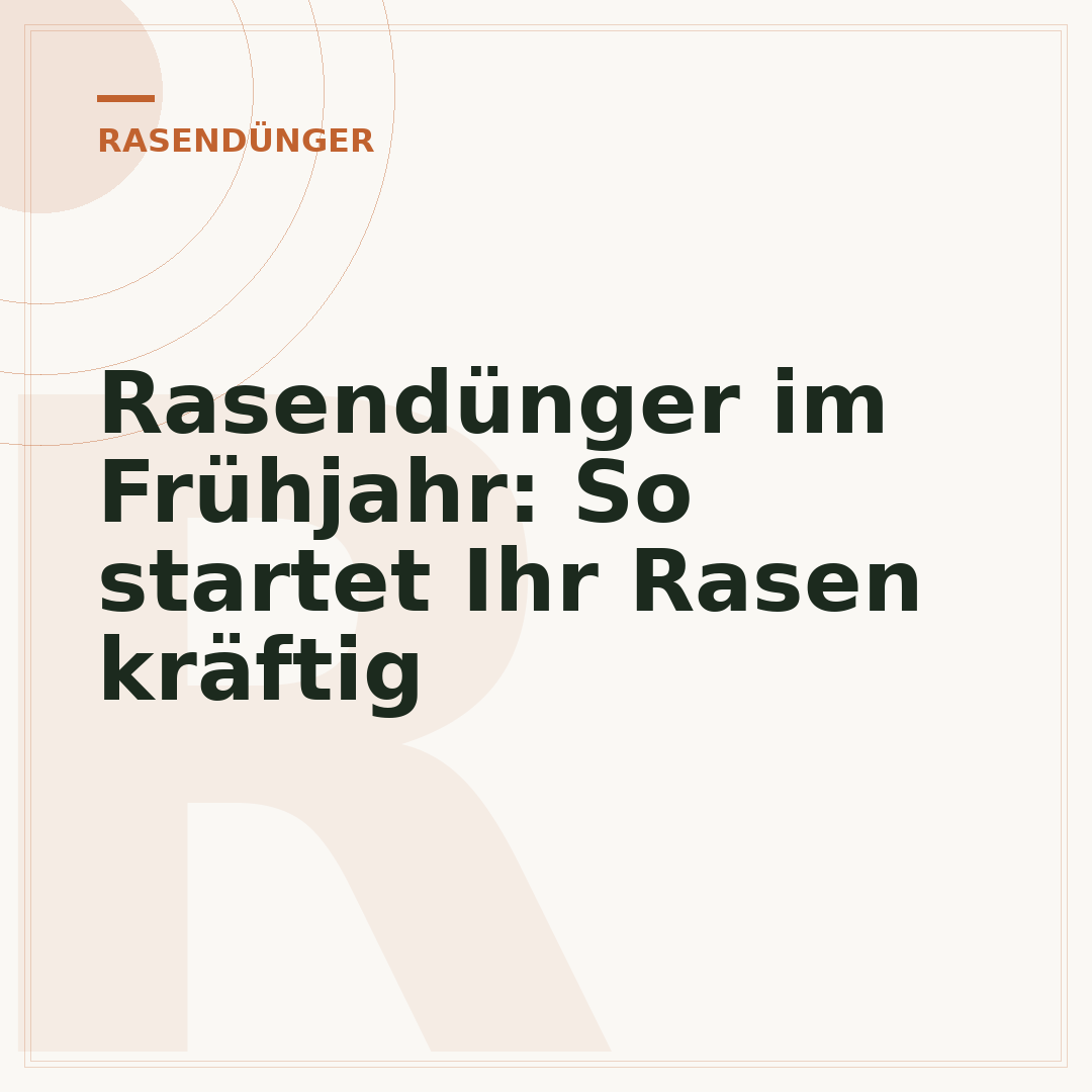 Rasendünger im Frühjahr: So startet Ihr Rasen kräftig