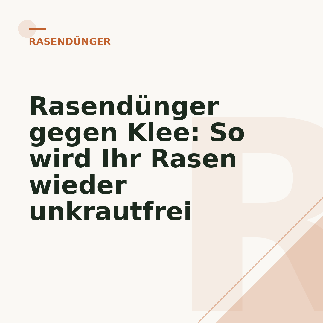 Rasendünger gegen Klee: So wird Ihr Rasen wieder unkrautfrei