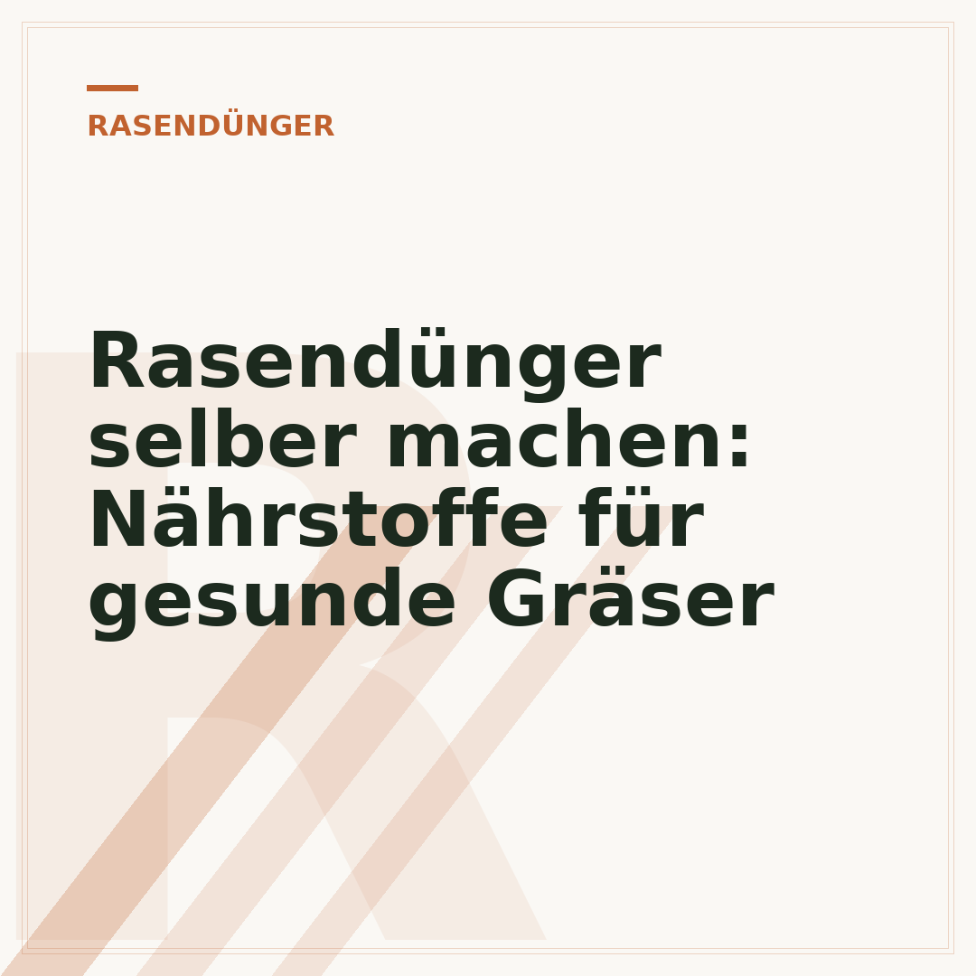 Rasendünger selber machen: Nährstoffe für gesunde Gräser
