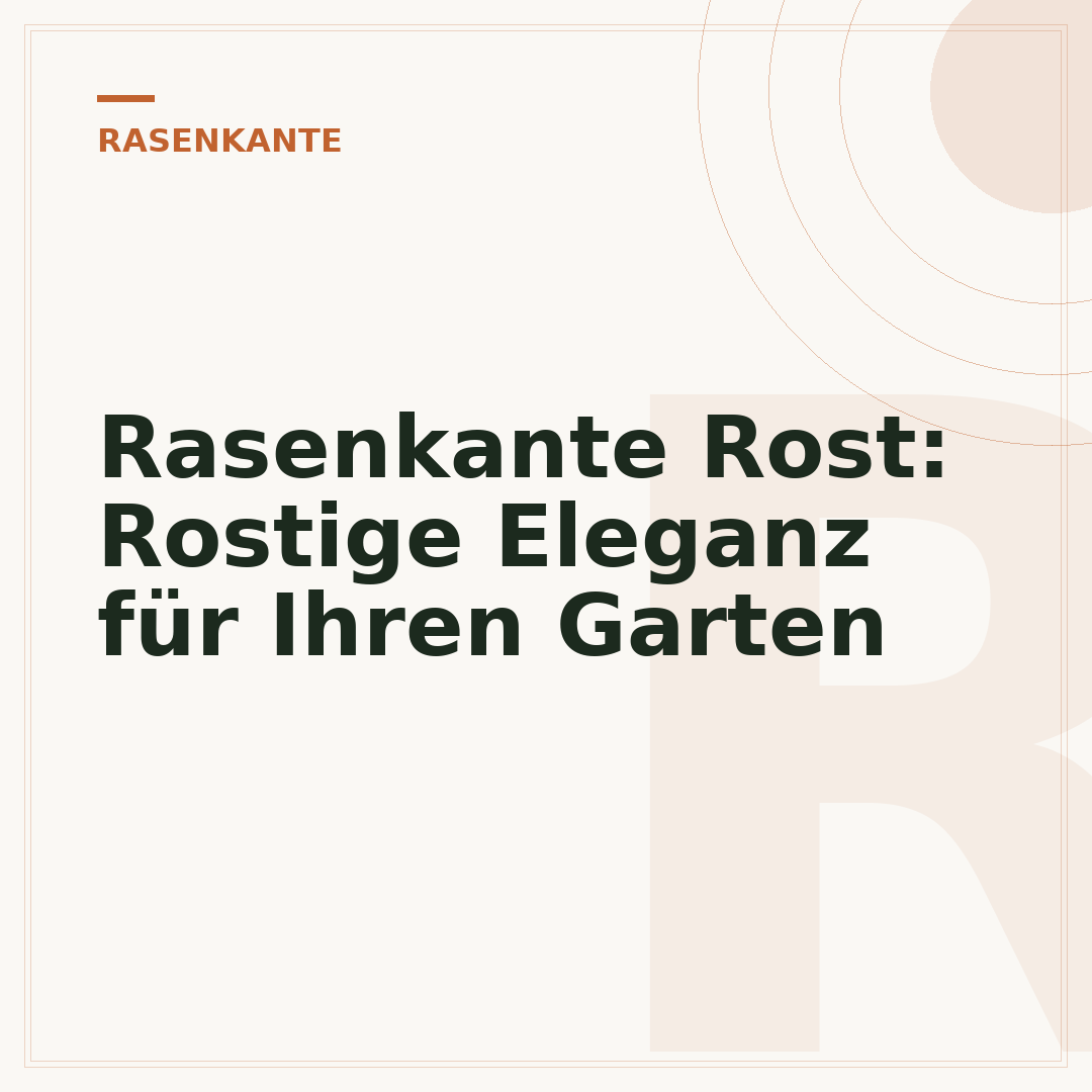 Rasenkante Rost: Rostige Eleganz für Ihren Garten