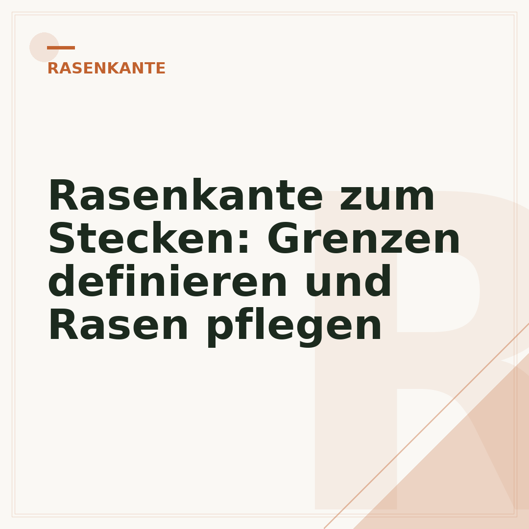 Rasenkante zum Stecken: Grenzen definieren und Rasen pflegen