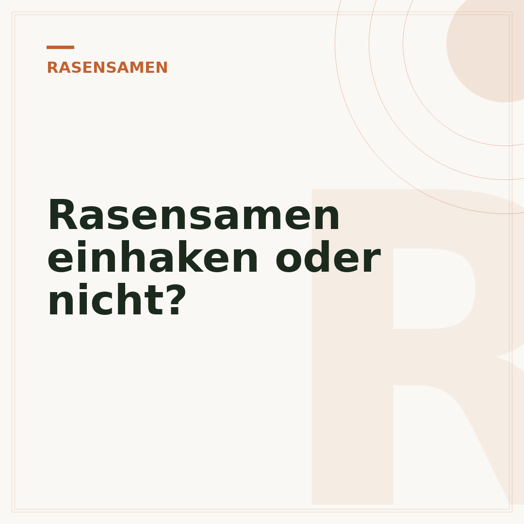 Rasensamen einhaken oder nicht?
