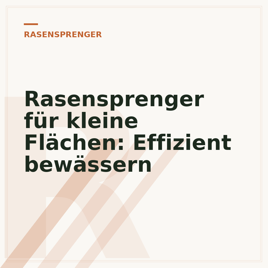Rasensprenger für kleine Flächen: Effizient bewässern