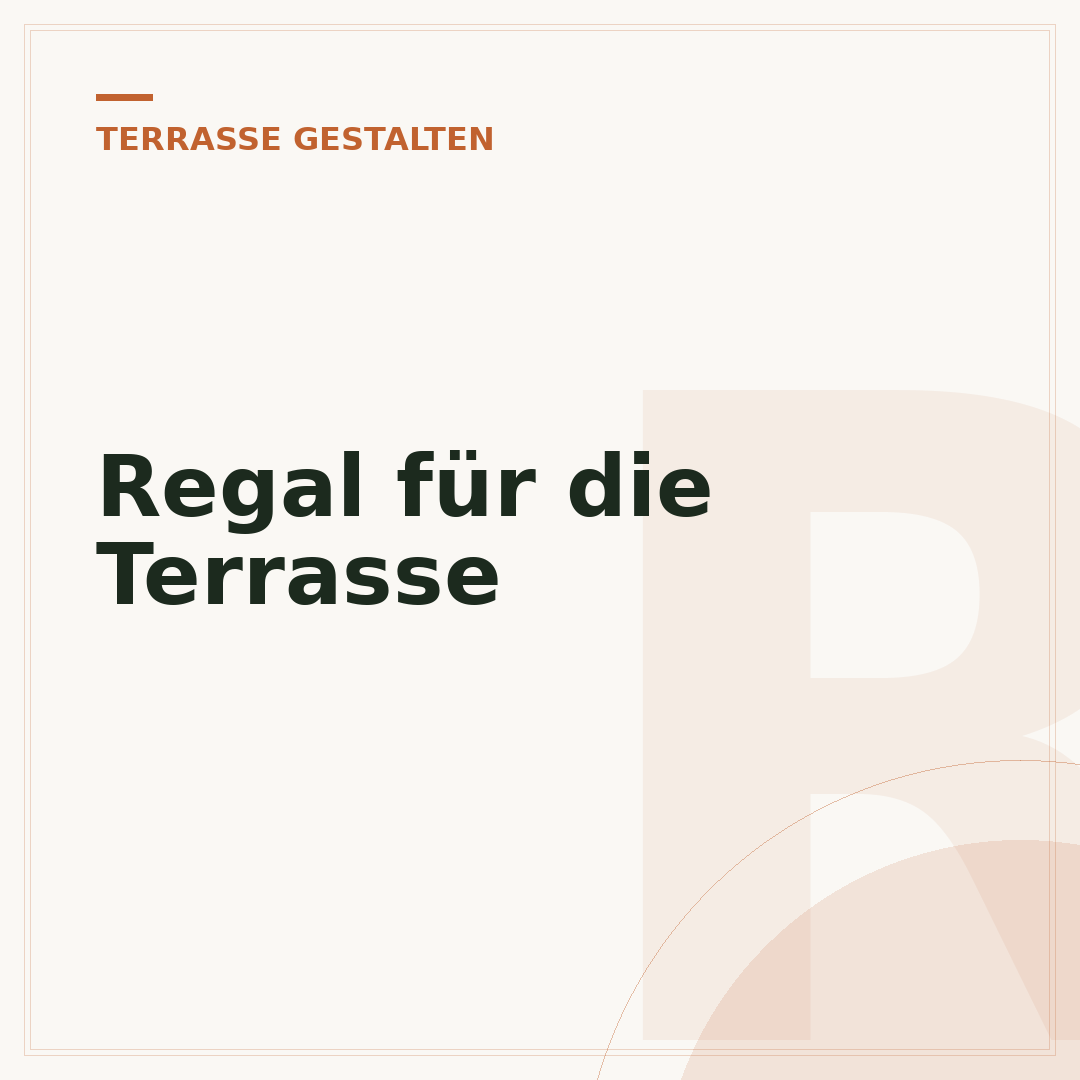 Regal für die Terrasse