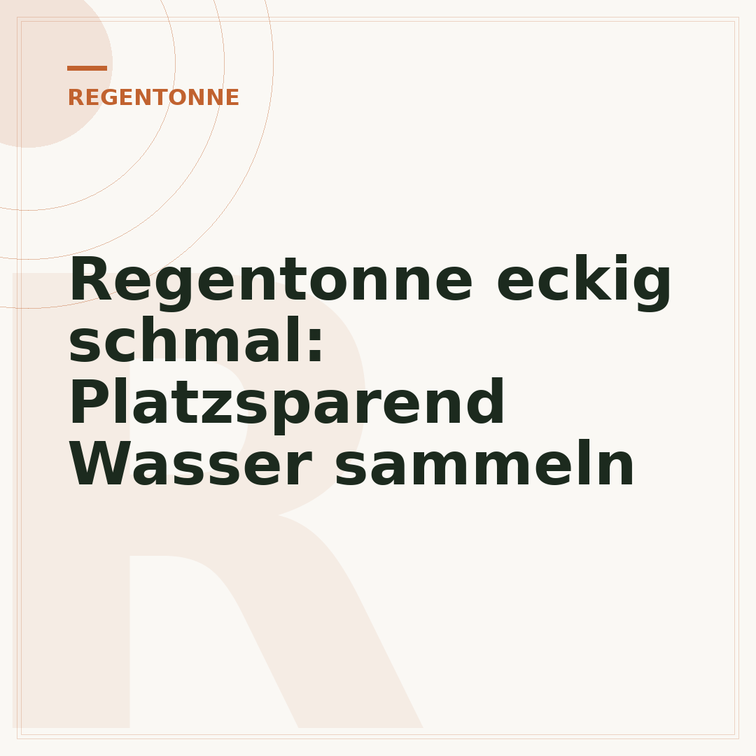 Regentonne eckig schmal: Platzsparend Wasser sammeln