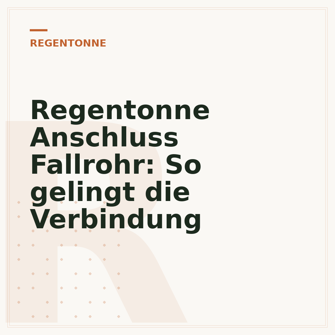 Regentonne Anschluss Fallrohr: So gelingt die Verbindung