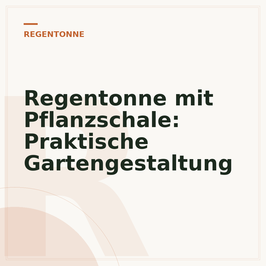 Regentonne mit Pflanzschale: Praktische Gartengestaltung