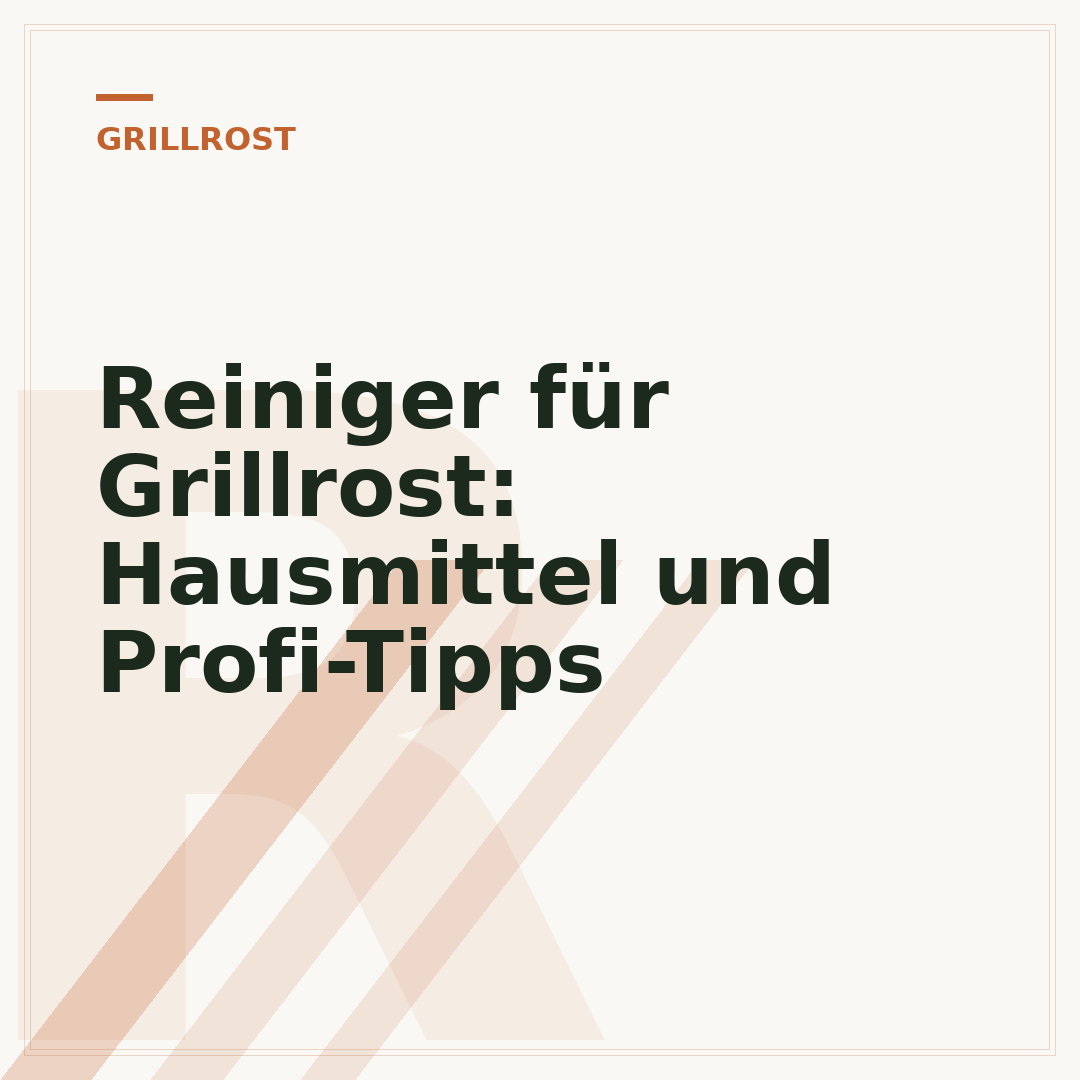 Reiniger für Grillrost: Hausmittel und Profi-Tipps