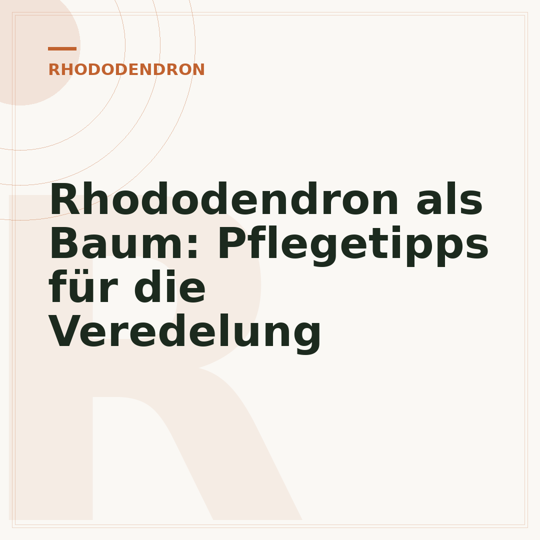 Rhododendron als Baum: Pflegetipps für die Veredelung