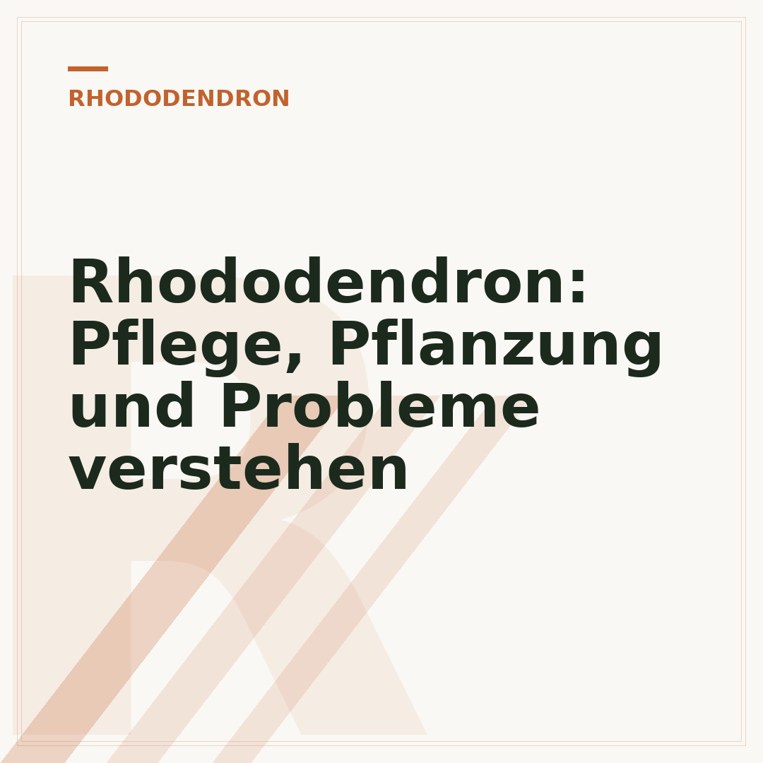 Rhododendron: Pflege, Pflanzung und Probleme verstehen